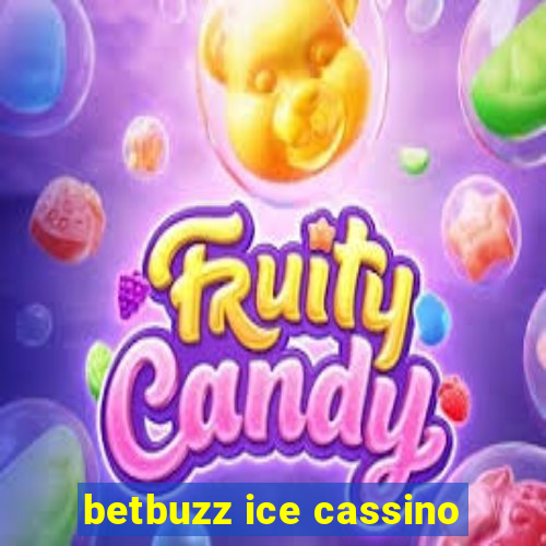 betbuzz ice cassino